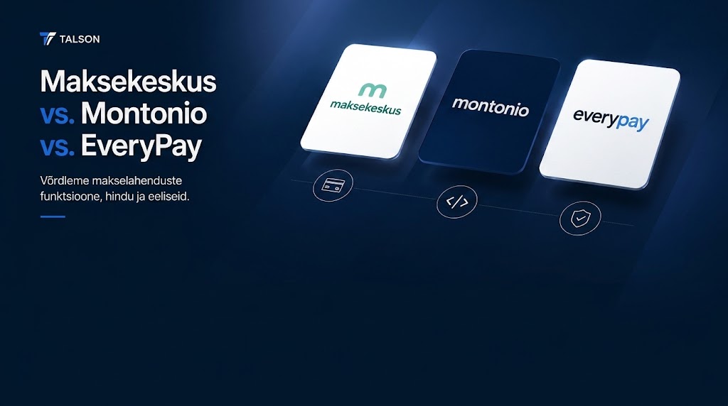 Maksekeskuse, Montonio ja EveryPay logod kõrvuti kaartidel tumesinisel taustal, pealkiri „Maksekeskus vs. Montonio vs. EveryPay“.